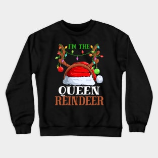 Im The Queen Reindeer Christmas Funny Pajamas Funny Christmas Gift Crewneck Sweatshirt